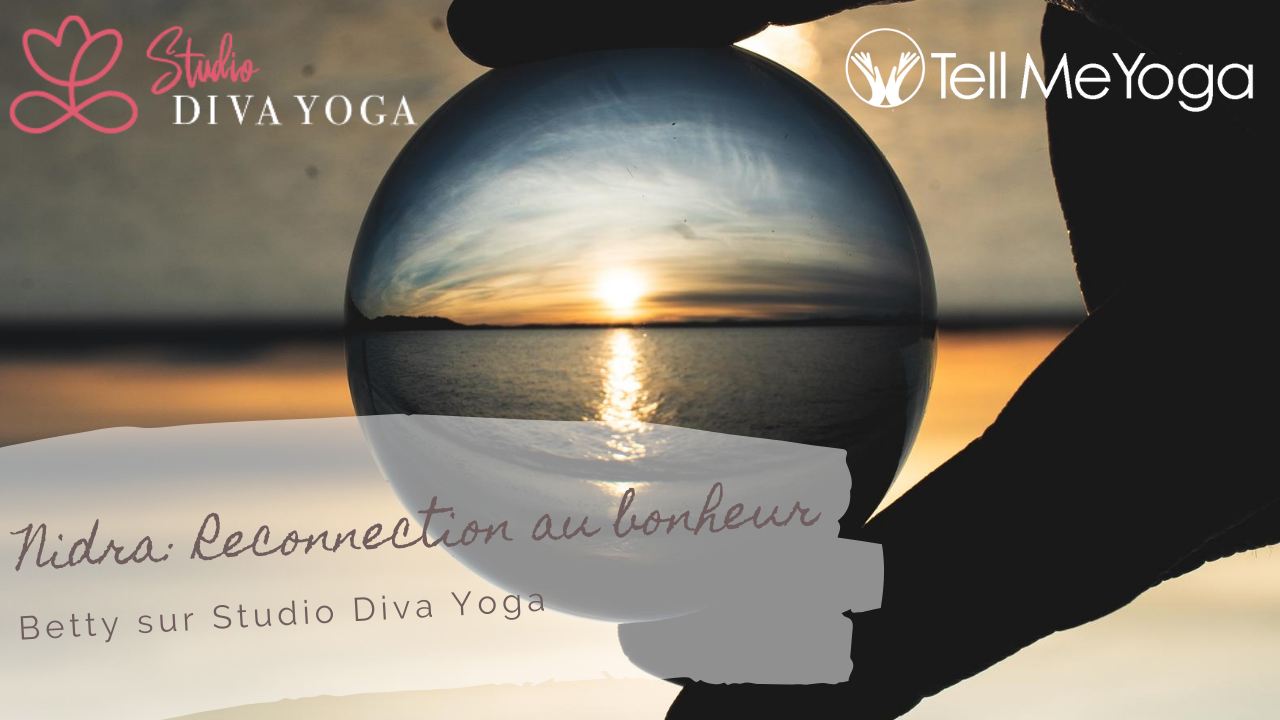 Yoga Nidra - Reconnexion au bonheur