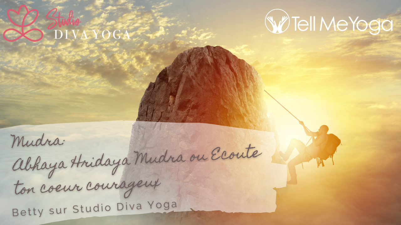 Studio cours - Mudra - Abhaya Hridaya Mudra ou Ecoute ton coeur courageux