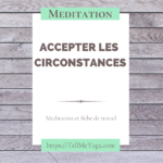 Tell Me Yoga - Accepter les circonstances