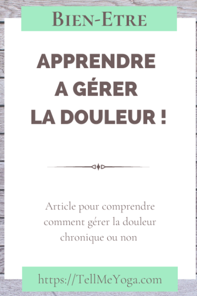 Blog 3 Tell Me Yoga - Gestion de la douleur